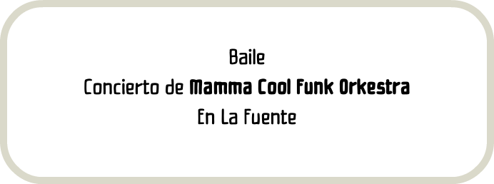 Baile Concierto de Mamma Cool Funk Orkestra En La Fuente