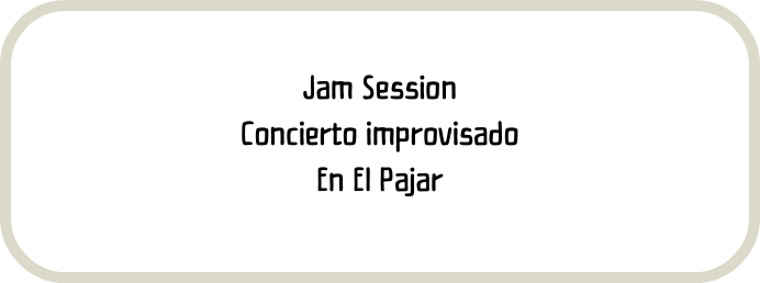 Jam Session Concierto improvisado En El Pajar